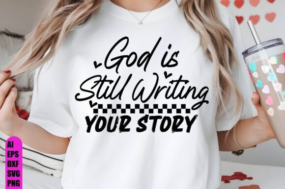 Christian GOD is in This Story Svg: Faithful Graphics for T-Shirt Designs & Local Branding