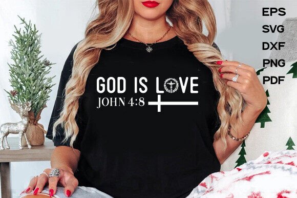 GOD is LOVE JOHN 4 8 Christian Graphics for T-Shirt Designs