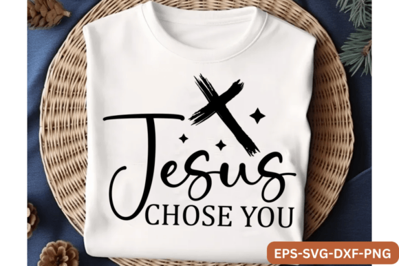 Jesus Chose You SVG: Faith-Inspired Graphics for T-Shirt Designs and Marketing Visuals