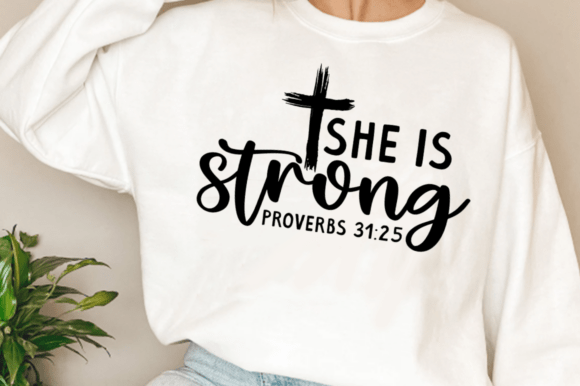 She is Strong Proverbs SVG, Christian Graphics for T-Shirt Designs