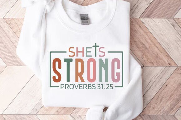 She is Strong Shirt: Christian Graphics for Bold T-Shirt Designs